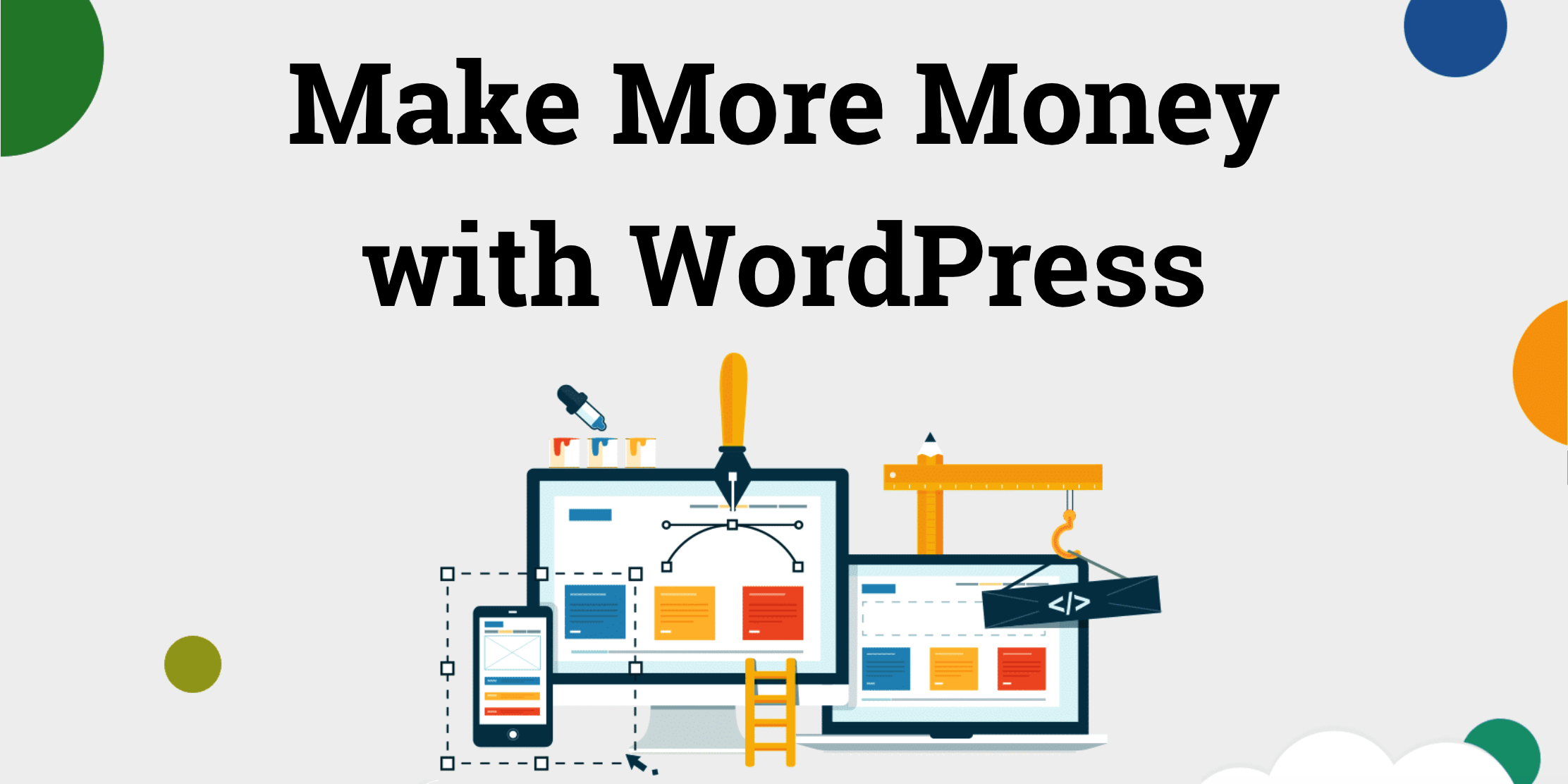 How to Make More Money with WordPress